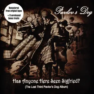 Pavlov's Dog - Has Anyone Here Seen Sigfried (2024 remastered)