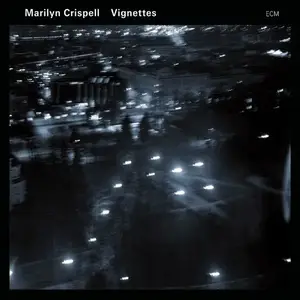 Marilyn Crispell - Vignettes (2008)