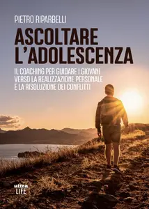 Ascoltare l'adolescenza - Pietro Riparbelli