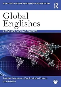 Global Englishes: A Resource Book for Students, 4th Edition