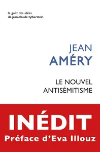 Jean Améry, "Le nouvel antisémitisme"