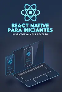 React Native para Iniciantes: Desenvolva Apps do Zero (Portuguese Edition)