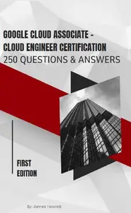 Google Cloud Associate : Cloud Engineer Certification Prep