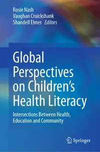 Global Perspectives on Children's Health Literacy: Intersections Between Health, Education and Community