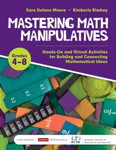 Mastering Math Manipulatives, Grades 4-8: Hands-On and Virtual Activities