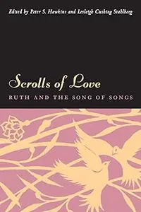 Scrolls of Love: Ruth and the Song of Songs