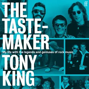 The Tastemaker: My Life with the Legends and Geniuses of Rock Music