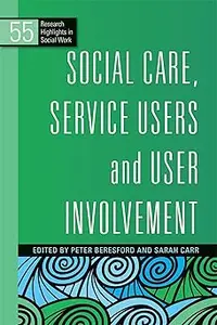 Social Care, Service Users and User Involvement