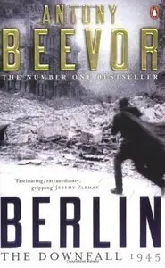 Berlin: The Downfall, 1945 (repost)