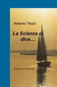 La Scienza ci dice….