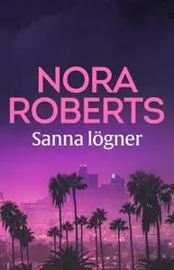 «Sanna lögner» by Nora Roberts