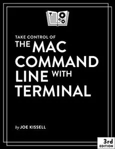 Take Control of the Mac Command Line with Terminal (3.2)