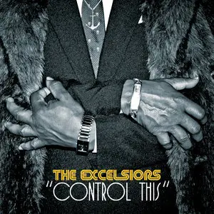 The Excelsiors - Control This (2014)