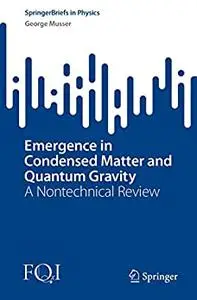Emergence in Condensed Matter and Quantum Gravity: A Nontechnical Review
