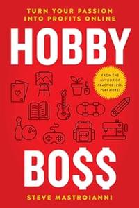 Hobby Boss: Turn Your Passion Into Profits Online