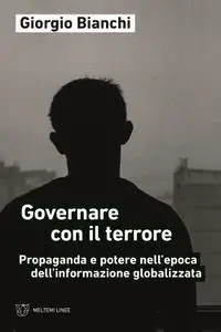 Giorgio Bianchi - Governare con il terrore