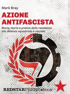 Azione Antifascista - Mark Bray