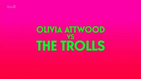 ITV - Olivia Attwood vs The Trolls (2023)