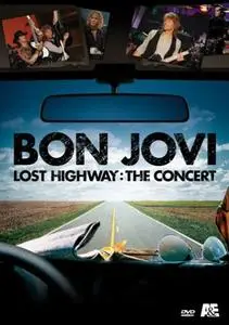 Bon Jovi - Lost Highway: The Concert (2007)