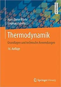 Thermodynamik: Grundlagen und technische Anwendungen (Repost)