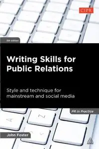 Writing Skills for Public Relations: Style and Technique for Mainstream and Social Media (Repost)