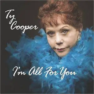 Ty Cooper - I'm All For You (2017)