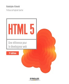 HTML 5 : Une référence pour le développeur web