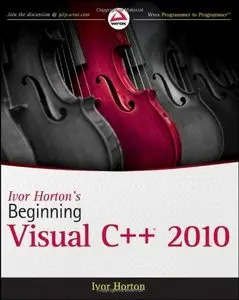 Ivor Horton's Beginning Visual C++ 2010 [repost]