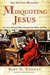 Bart. D. Ehrman - Misquoting Jesus: The Story Behind Who Changed the Bible and Why <AudioBook>