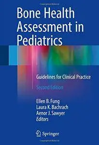 Bone Health Assessment in Pediatrics: Guidelines for Clinical Practice