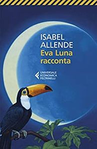 Eva Luna racconta - Isabel Allende (Repost)