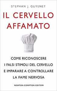 Il cervello affamato - Stephan J. Guyenet