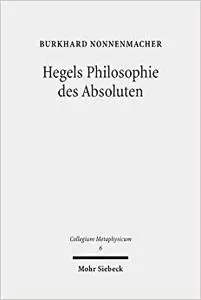 Hegels Philosophie Des Absoluten