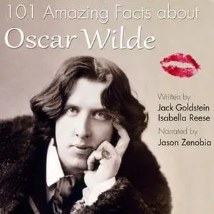 «101 Amazing Facts about Oscar Wilde» by Jack Goldstein