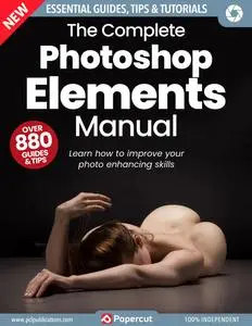 The Complete Photoshop Elements Manual - March 2024