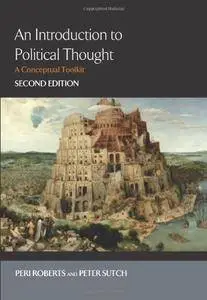 An Introduction to Political Thought, second edition: An Introduction to Political Thought: A Conceptual Toolkit