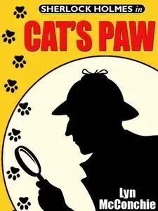 «Cat's Paw: A Holmes and Watson / Miss Emily and Mandalay Novella» by Lyn McConchie