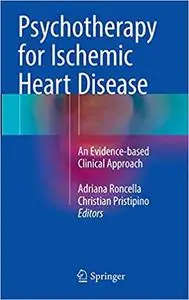 Psychotherapy for Ischemic Heart Disease: An Evidence-based Clinical Approach (Repost)