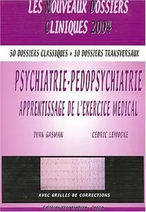 Ivan Gasman, Cédric Lemogne, "Psychiatrie-pédopsychiatrie : Apprentissage de l'exercice médical"