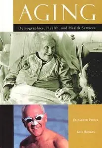 Aging: Demographics, Health, and Health Services (repost)
