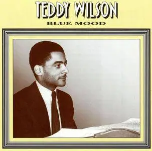 Teddy Wilson - Blue Mood (1994) [1937-1938 Recordings]