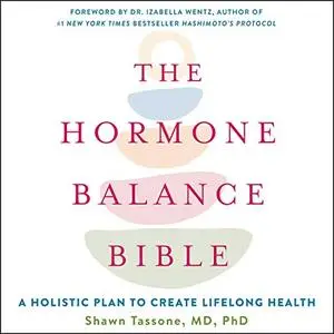 The Hormone Balance Bible: A Holistic Plan to Create Lifelong Health [Audiobook]