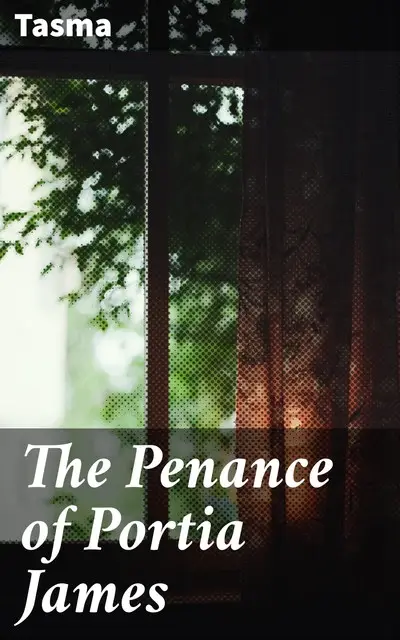 «The Penance of Portia James» by Tasma