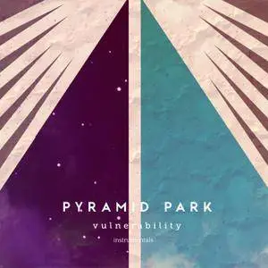 Pyramid Park - Vulnerability [Instrumentals] (2017)