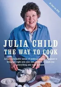 Julia Child - The Way To Cook [repost]