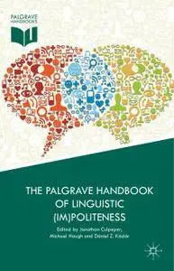 The Palgrave Handbook of Linguistic (Im)politeness