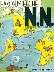 «N.N. Nick Nelsens vidunderlige rejse» by Hakon Mielche