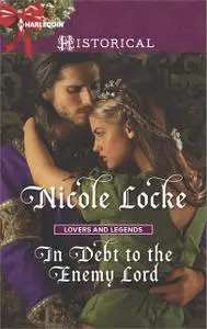 «In Debt to the Enemy Lord» by Nicole Locke