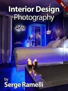 Interior Design Photography, Volume 1: My Full Workflow on Shooting Interior Design