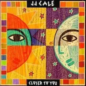 J.J. Cale - Closer To You (1994)